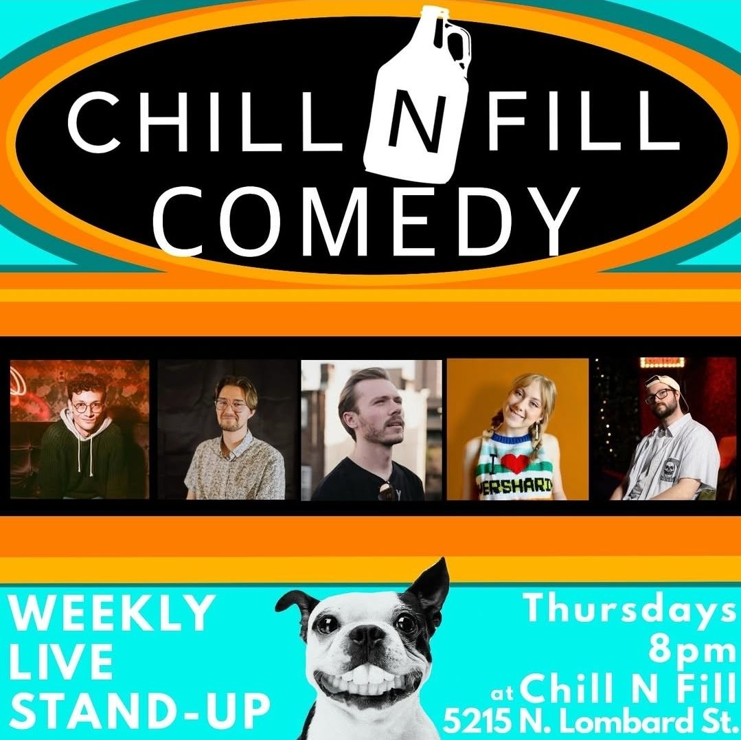 Time for Chill N Fill Comedy in NW PDX!