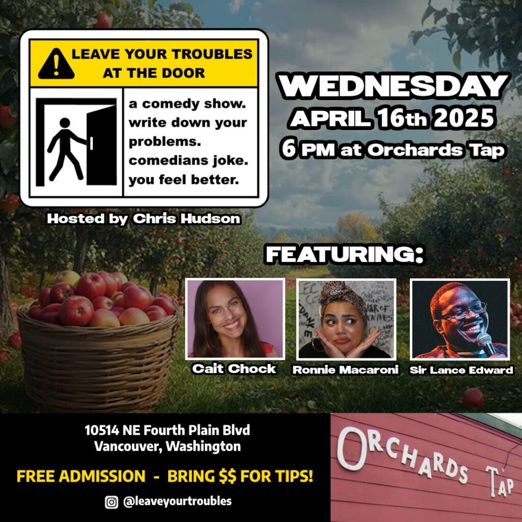vancouver washington events comedy stand-up fun interactive chris hudson leave your troubles