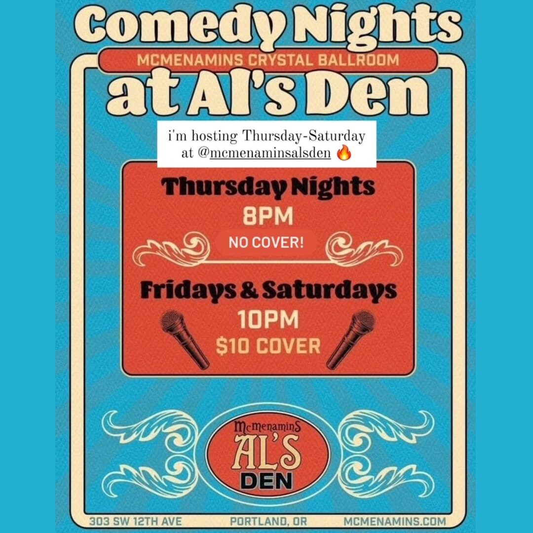 PDX: i’ll be hosting at Al’s Den TONIGHT thru Saturday!