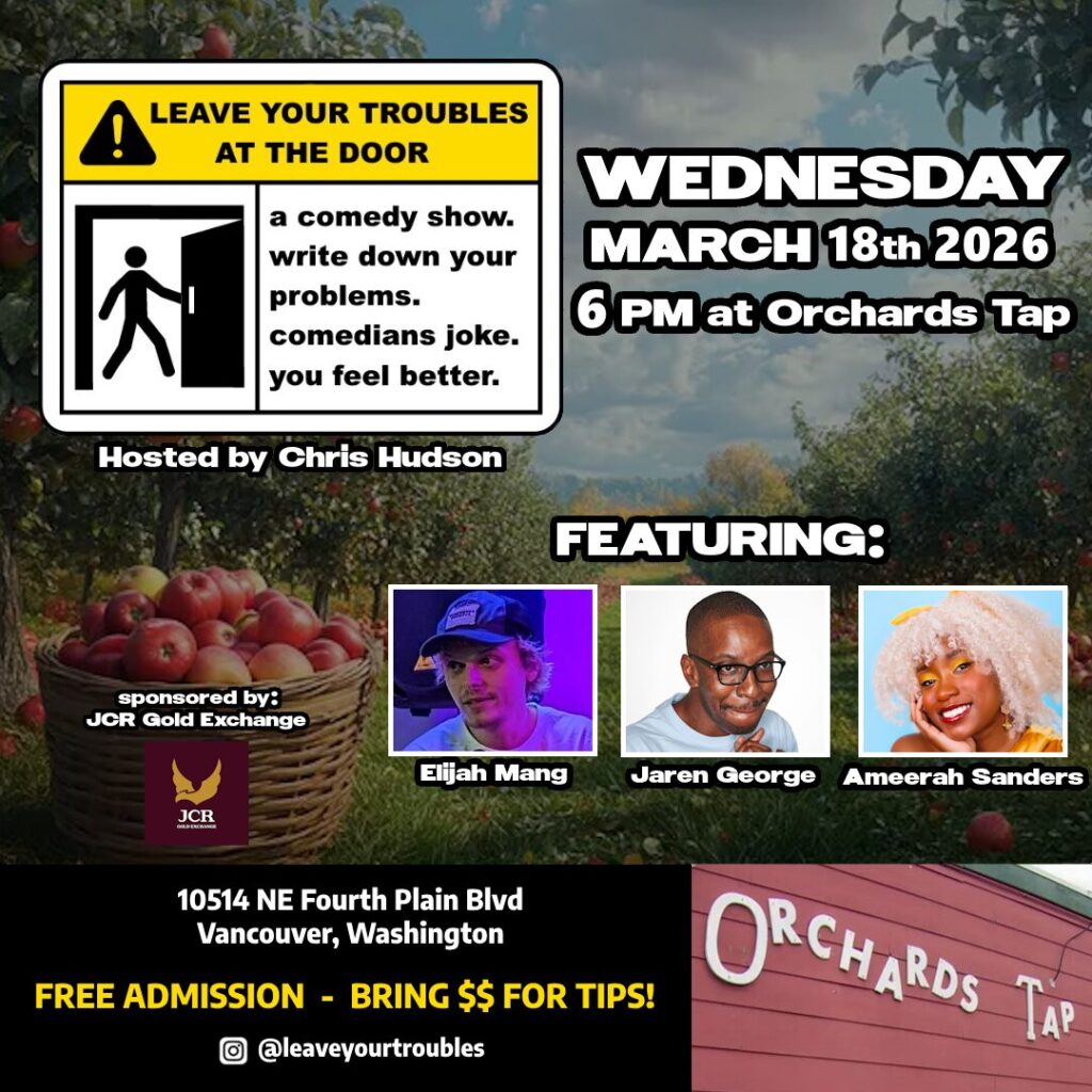 vancouver washington tonight free fun comedy stand-up comedian leave your troubles nightlife date night chris hudson