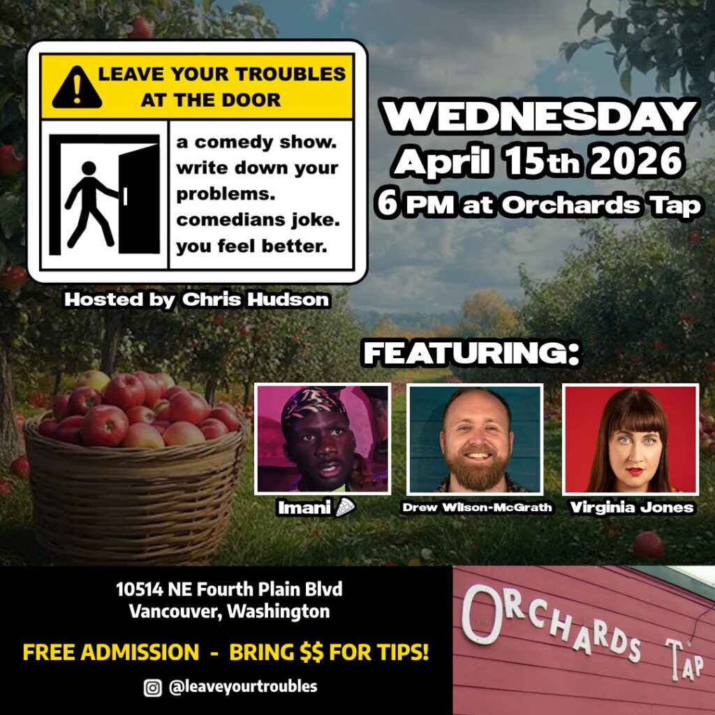 vancouver washington fun events free comedy stand-up leave your troubles nightlife chris hudson comedian tonight