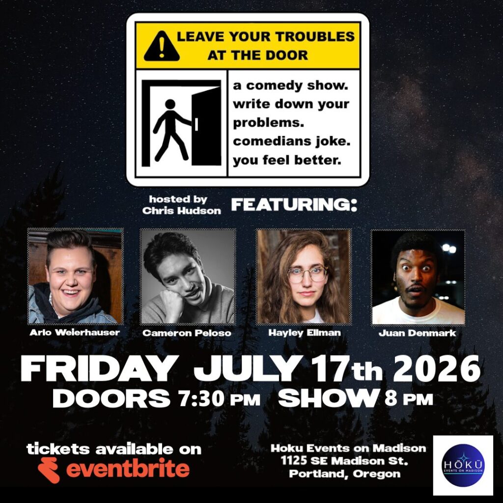 pdx events tonight fun portland oregon stand-up comedy interactive comedian chris hudson leave your troubles nightlife date night cool